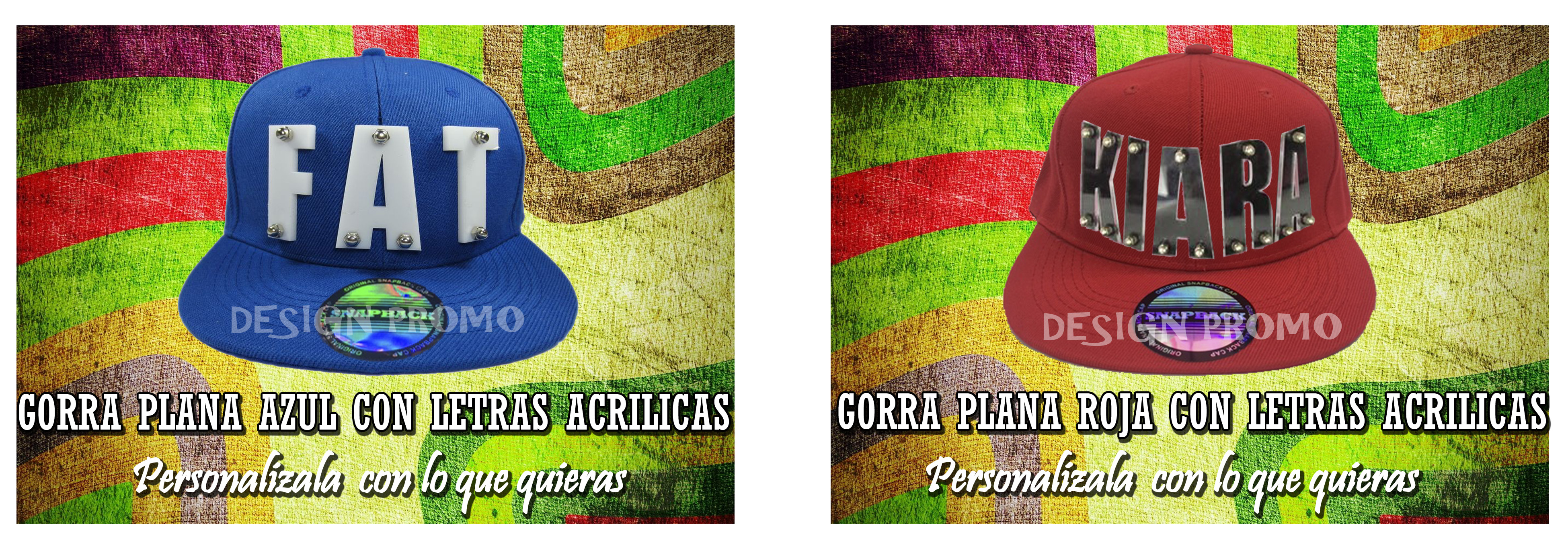 GORRA PLANA CON LETRAS EN ACRILICO